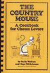 The Country Mouse: A Cookbook for Cheese Lovers - Wilinson Walton, Sally Walton