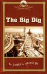 The Big Dig - Robert Allison, Robert J. Allison, Robert Allison, James Aloisi