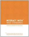 InterACT with Web Standards: A holistic approach to web design (Voices That Matter) - Erin Anderson, Virginia DeBolt, Derek Featherstone, Lars Gunther