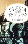 Russia And The Soviet Union: An Historical Introduction From The Kievan State To The Present - John M. Thompson