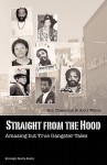 Straight from the Hood: Amazing But True Gangster Tales - Ron Chepesiuk, Scott Wilson