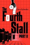 The Fourth Stall Part II - Chris Rylander