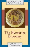 The Byzantine Economy - Angeliki E. Laiou, Cécile Morrisson