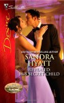 Revealed: His Secret Child - Sandra Hyatt