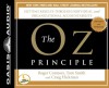 The Oz Principle: Getting Results Through Individual and Organizational Accountability - Roger Connors, Tom Smith, Craig Hickman, Wayne Shepherd