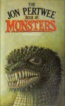 The Jon Pertwee Book of Monsters - Richard Davis, Jon Pertwee, David Campton, John Halkin, Glenn Chandler, George Evans, Tim Stout, Philip Welby, Guy Weiner, Catherine Gleason, Roger Malisson, Nicholas Hockley