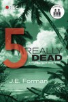 Really Dead - Part 5 - J.E. Forman