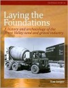 Laying the Foundations: A History and Archaeology of the Trent Valley Sand and Gravel Industry - Tim Cooper