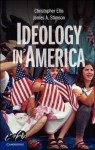 Ideology in America. Christopher Ellis, James A. Stimson - Christopher Ellis, James Stimson