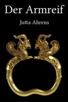 Der Armreif - Jutta Ahrens