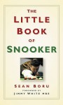 The Little Book of Snooker - Sean Boru, Jimmy White MBE, Jimmy White