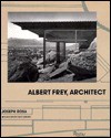 Albert Frey, Architect - Joseph Rosa