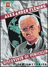 Alexander Fleming: Discoverer of Penicillin - Ted Gottfried, Julian Allen