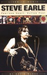 Steve Earle - Fearless Heart, Outlaw Poet: An Album-by-Album Portrait of Country-Rock's Outlaw Poet (Lives in Music) - David McGee