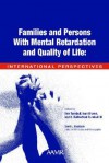 Families and Persons with Mental Retardation and Quality of Life: International Perspectives - Ann Turnbull