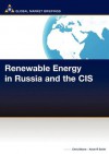 Renewable Energy in Russia and the Cis - Chris Moore, Kevin R. Smith