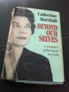 Beyond Our Selves - Catherine Marshall