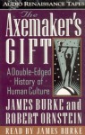 Axemaker's Gift (Cassette) - James Burke, Robert Evan Ornstein