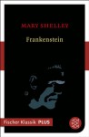 Frankenstein: Roman (Fischer Klassik PLUS) - Mary Shelley