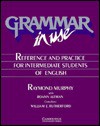 Grammar in Use: Reference and Practice for Intermediate Students of English - Raymond Murphy