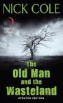 The Old Man and the Wasteland: Updated Edition - Nick Cole