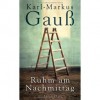 Ruhm am Nachmittag - Karl-Markus Gauß