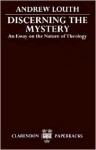 Discerning the Mystery: An Essay on the Nature of Theology (Clarendon Paperbacks) - Andrew Louth