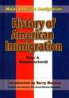 History of American Immigration - Peter Hammerschmidt, Barry Moreno