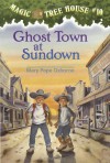 Ghost Town at Sundown (Magic Tree House) - Mary Pope Osborne