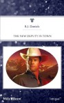 Mills & Boon : The New Deputy In Town (Whitehorse, Montana) - B.J. Daniels