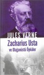 Zacharius Usta - Jules Verne, Elif Gökteke