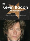 The Kevin Bacon Handbook - Everything You Need to Know about Kevin Bacon - Emily Smith