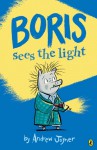 Boris Sees the Light - Andrew Joyner