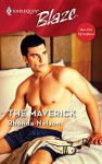 The Maverick (Men Out Of Uniform, #3) (Harlequin Blaze, #283) - Rhonda Nelson