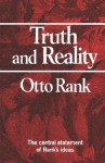 Truth and Reality - Otto Rank