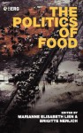 The Politics of Food - Brigitte Nerlich, Marianne E. Lien, E. Lien Marianne