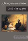 African American Fiction Uncle Tom's Cabin (Annotated & Illustrated) - Harriet Beecher Stowe