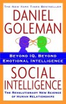 Social Intelligence: The New Science of Human Relationships - Daniel Goleman