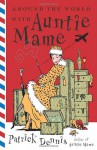 Around the World With Auntie Mame - Patrick Dennis