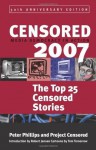 Censored 2007: The Top 25 Censored Stories (Censored) - Peter Phillips, Project Censored, Robert Jensen