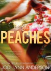 The Secrets of Peaches - Jodi Lynn Anderson