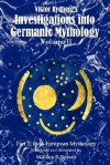 Viktor Rydberg's Investigations Into Germanic Mythology, Volume II, Part 1: Indo-European Mythology - William P. Reaves, Viktor Rydberg