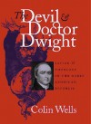 Devil and Doctor Dwight - Colin Wells