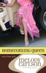 Homecoming Queen (Carter House Girls, Book 3) - Melody Carlson