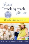 Your Week by Week Gift Set: The Perfect Gift for Parents-To-Be - Glade B. Curtis, Judith Schuler