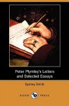 Peter Plymley's Letters and Selected Essays (Dodo Press) - Sydney Smith