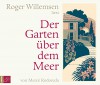 Der Garten über dem Meer - Mercè Rodoreda, Roger Willemsen