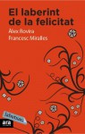 El laberint de la felicitat - Álex Rovira, Francesc Miralles