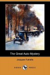 The Great Auto Mystery (Dodo Press) - Jacques Futrelle