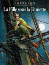 La Fille sous la Dunette (Les passagers du vent, #1) - François Bourgeon